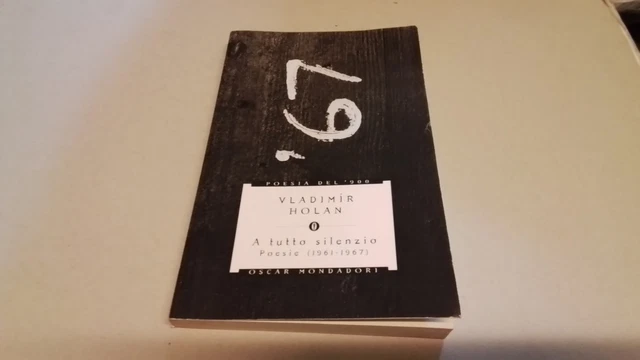 A TUTTO SILENZIO POESIE 1961 1967, V. HOLAN, OSCAR MONDADORI, 2005, 14d25