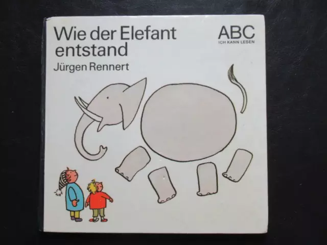 Wie der Elefant entstand-Elizabeth Shaw-ABC-Ich kann lesen- DDR Kinderbuch