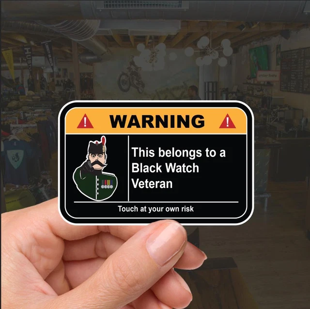 BLACK WATCH VETERAN Warning Funny Vinyl Sticker (100mm wide) FREE ...