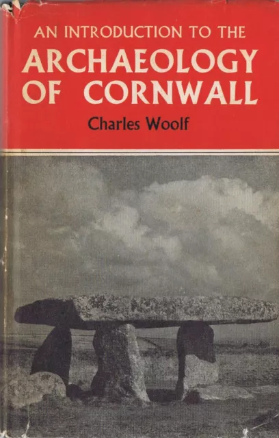 An Introduction to the Archaeology of Cornwall - CHARLES WOOLF - 1970