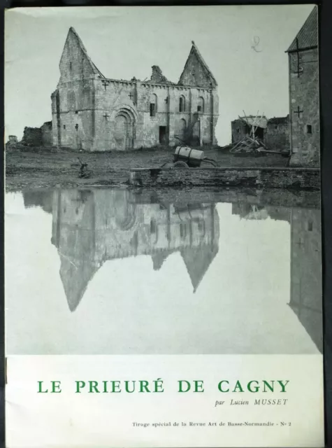 Lucien Musset LE PRIEURE DE CAGNY ART DE BASSE NORMANDIE TROARN ART ROMAN