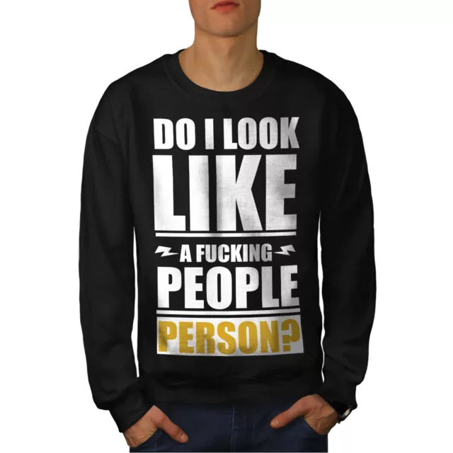 Wellcoda I am Not People Person Mens Sweatshirt, Gag Casual Pullover Jumper