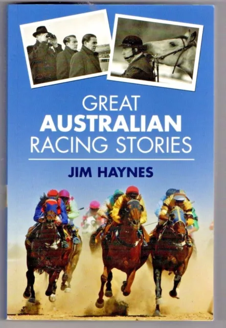 Great Australian Racing Stories by Jim Haynes (Paperback, 2005)