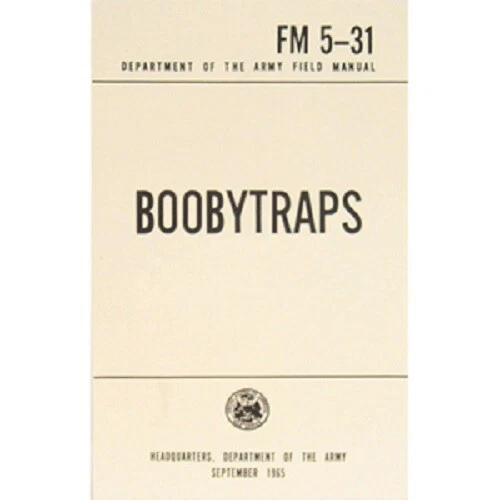 NEW US Army BOOBYTRAPS Book Tactical Survival Manual FM 531 Home