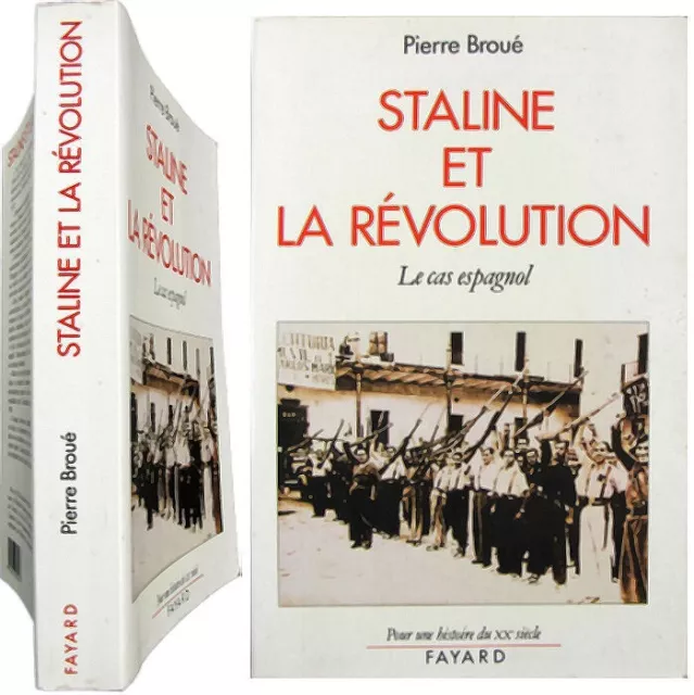 Staline et la révolution le cas espagnol 1936-1939  Pierre Broué Russie Espagne