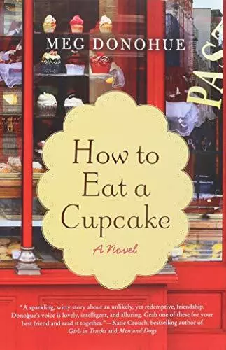 How to Eat a Cupcake by Donohue, Meg Book The Cheap Fast Free Post