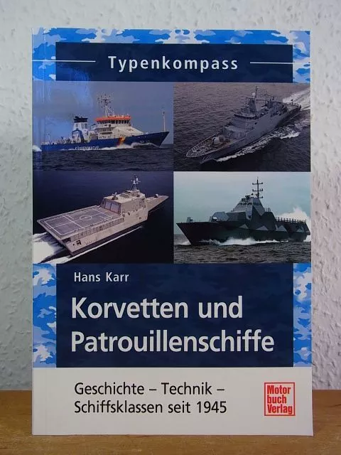 Typenkompass Korvetten und Patrouillenschiffe. Geschichte, Technik, Schiffsklass