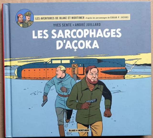 Blake & Mortimer / Les Sarcophages D'acoka / Yves Sente / Juillard / Ttbe