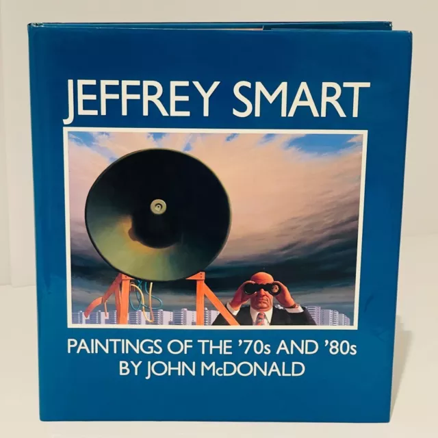 Jeffrey Smart Paintings of the 70s & 80s (HC 1990) John McDonald Signed 1st Ed