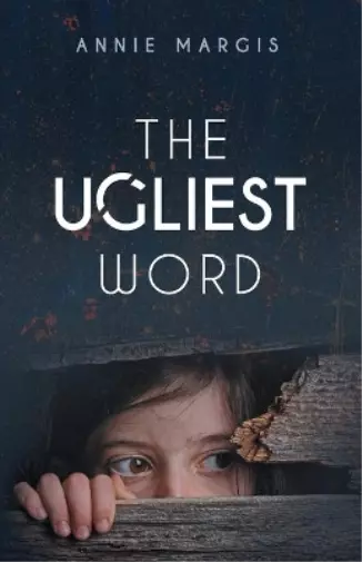 Annie Margis The Ugliest Word (Paperback)