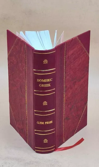 Homérico griego un libro para principiantes 1920 de Clyde Pharr [ENCUADERNADO EN CUERO]