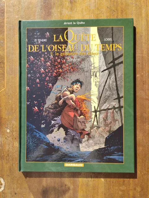 BD Dargaud LOISEL LA QUÊTE DE L'OISEAU DU TEMPS 6  Le grimoire des dieux  EO 07