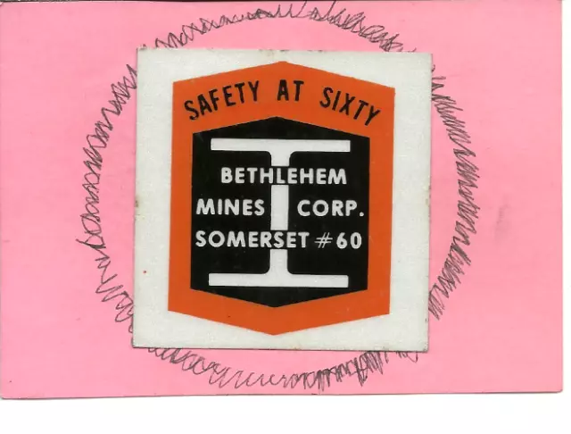 Bethlehem Steel Coal Co - Coal Mining Sticker-Decal "Rare"