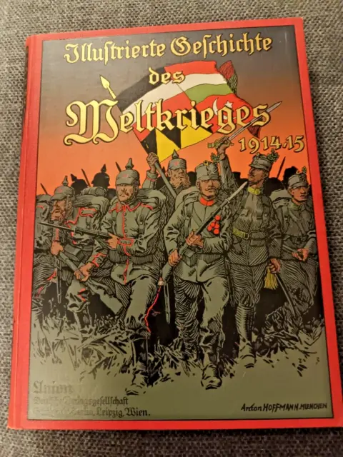 Illustrierte Geschichte des Weltkrieges 1914 bis 1919  Allgemeine Kriegszeitung