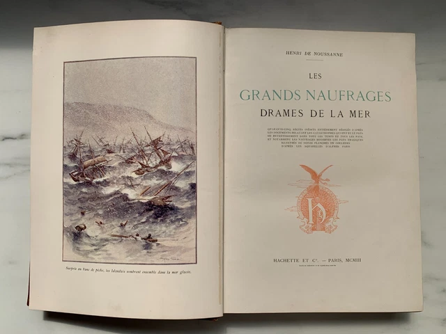 Livre Ancien 1903 LES GRANDS NAUFRAGES, DRAMES DE LA MER - H. de NOUSSANNE