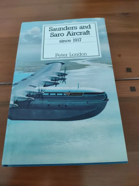 Saunders & Saro Aircraft since 1917 Peter London Putnam VGC 1 Only NR