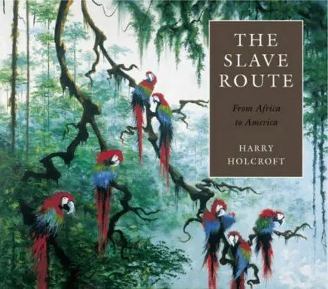 The Slave Route: From Africa to America, Holcroft, Harry, Good Condition, ISBN 1
