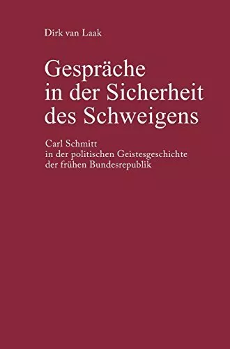 Gesprache in Der Sicherheit Des Schweigens: Car. Van-Laak<|