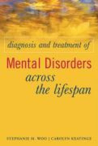 DIAGNOSIS AND TREATMENT of Mental Disorders Across the Lifespan £162.00 ...