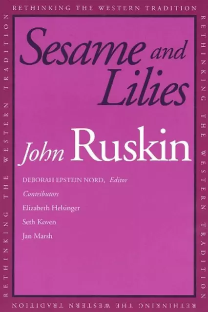 Sesame and Lilies by John Ruskin (English) Paperback Book