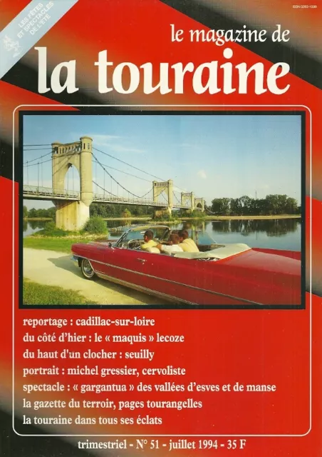 Magazine de la TOURAINE n° 51 - 1994 = CADILLAC + CERF-VOLANT + MAQUIS + SEUILLY