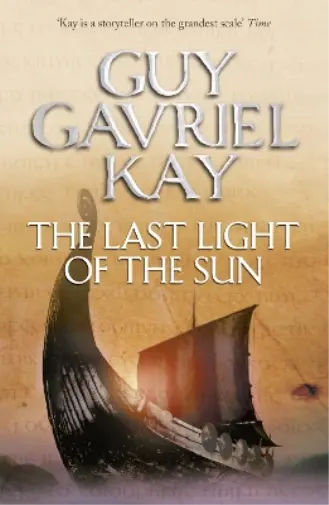 Guy Gavriel Kay The Last Light of the Sun (Poche)