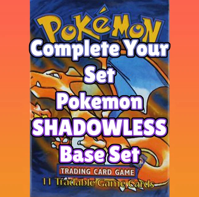1999 Pokemon SHADOWLESS Base Set Complete Your Set Vintage Singles Nice See Pics