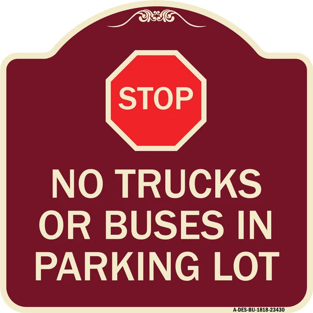 Parking Lot Rules Stop - No Trucks or Buses in Parking Lot Aluminum Sign