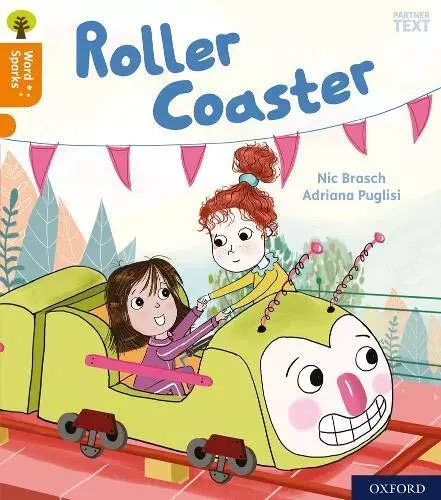 Oxford Reading Tree Word Sparks: Level 6: Roller Coaster By Nic