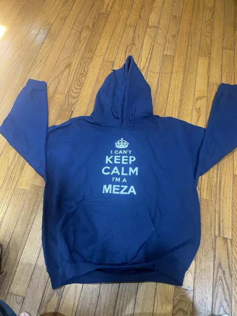 Navy Blue Hoodie Fleece  Large “I Can’t Keep Calm I’m A Meza”NWO TAGS