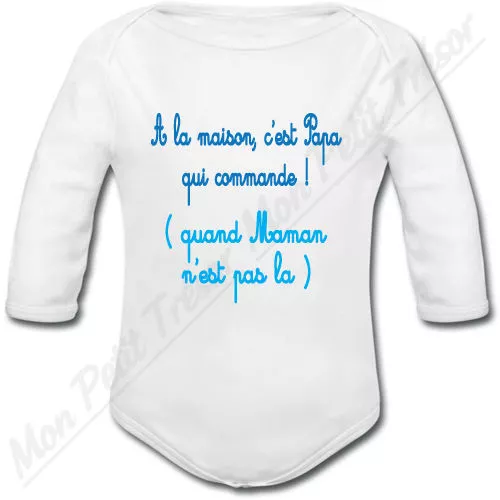 Body Bébé A la maison c'est Papa qui commande ! (quand Maman n'est pas là) BLEU