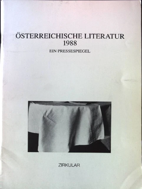 Österreichische Literatur 1988: Ein Pressespiegel; Forschungs- und Dokumentation