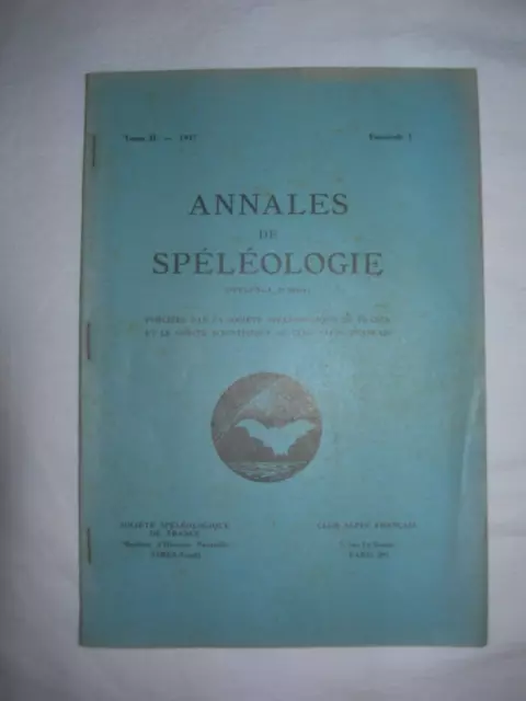 SPELUNCA ANNALES DE SPELEOLOGIE - 3° Série - TOME II - 1947 - Fascicule I