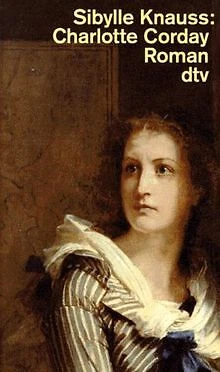 Charlotte Corday. von Knauss, Sibylle | Buch | Zustand akzeptabel