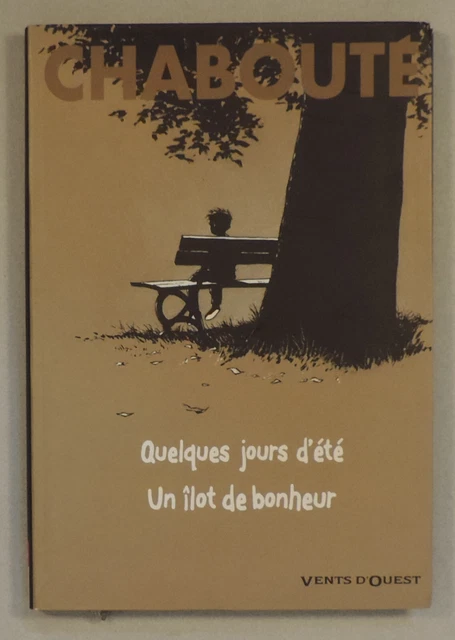 Quelques jours d'ete - Un ilot de bonheur Chaboute Vents d'Ouest 2009