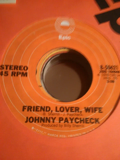 Johnny Paycheck, Friend, Lover, Wife ~ 1978 Epic 45 +sleeve