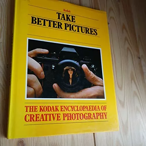 Take Better Pictures (The Kodak Enc..., Time-Life Books