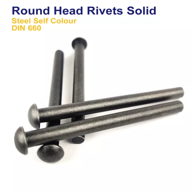 ROUND HEAD SOLID RIVETS STEEL SELF COLOUR (DIN 660) M6 - 6mm