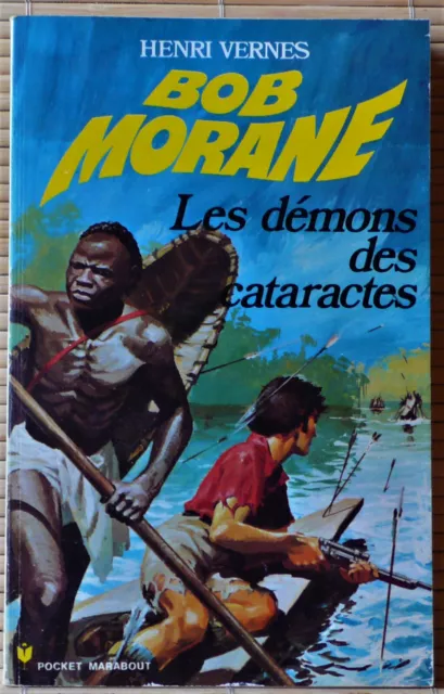 Henri Vernes - Les Démons des Cataractes - Une aventure de Bob Morane