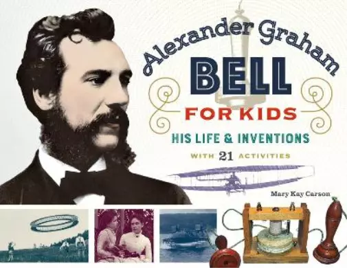 Mary Kay Carson Alexander Graham Bell for Kids (Poche) For Kids series