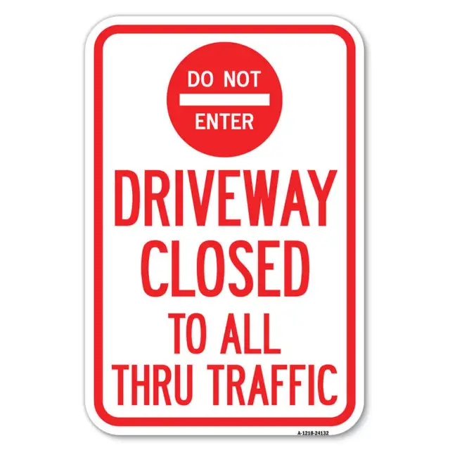 Driveway Closed to All Thru Traffic with Do Not Heavy Gauge Metal Parking Sign