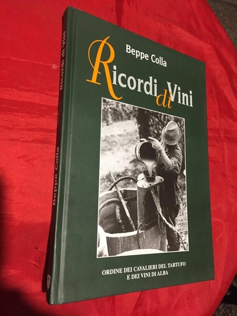 Beppe Colla-ricordi di vini ed.ordine dei cavalieri del tartufo e dei vini 1998