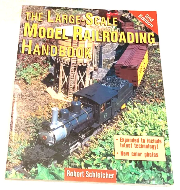 The Large Scale Model Railroading Handbook, Robert Schleicher, 224 pages