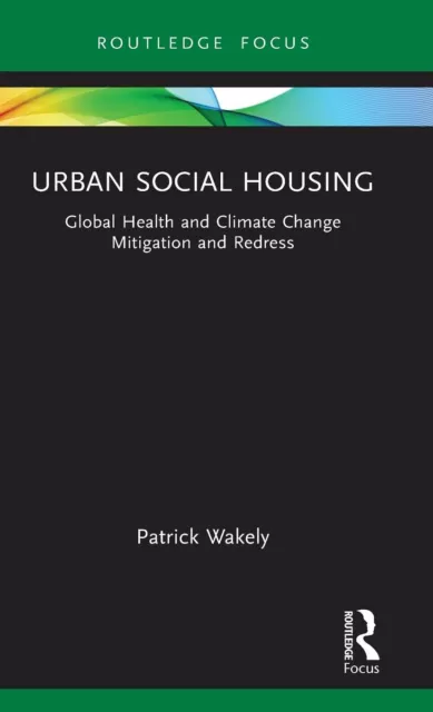 Urban Social Boîtier : Global Santé Et Milieu Change Mitigation Et Redress Par