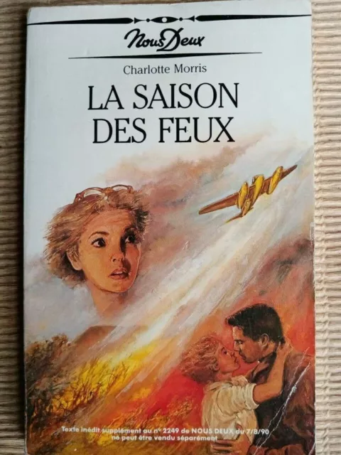 Charlotte Morris: La saison des feux/ Nous Deux  1990