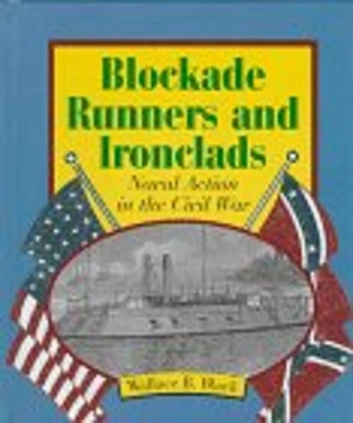 Blockade-Runners and Ironclads : Naval Action in the Civil War Ha