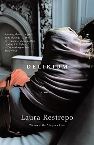 Delirium (Vintage International), Restrepo, Laura