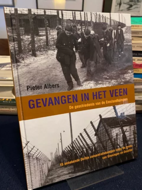 Albers, Pieter: Gevangen in het veen. De geschiedenis van de Emslandkampen.