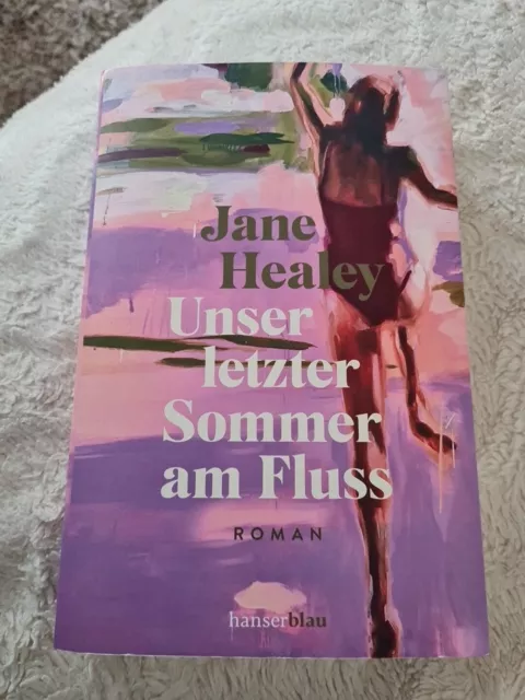 Unser letzter Sommer am Fluss: Roman von Healey, Jane | Buch | Zustand gut