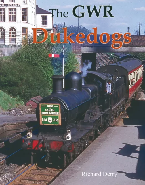 BOOK: The GWR Dukedogs Paperback, Richard Derry, Bluebell Railway, Dukedog Class